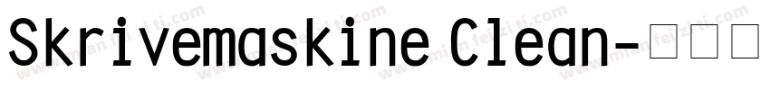 Skrivemaskine Clean字体转换